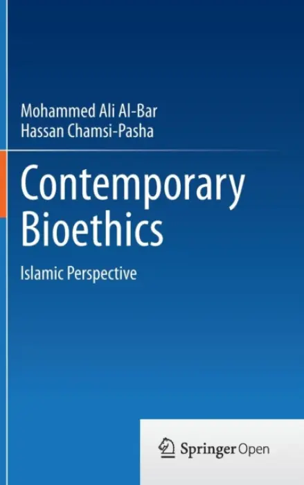 Contemporary Bioethics - Al-Bar, Mohammed Ali a Chamsi-Pasha, Hassan