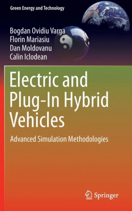Electric and Plug-In Hybrid Vehicles - Varga, Bogdan Ovidiu a Mariasiu, Florin a Moldovanu, Dan a Iclodean, Calin