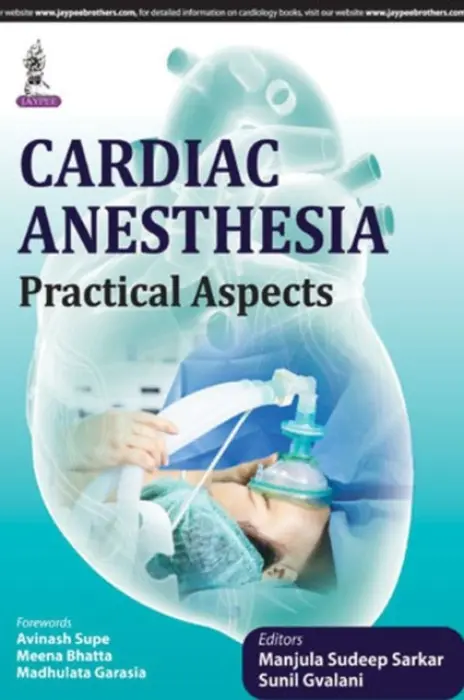 Cardiac Anesthesia - Sarkar, Sudeep Manjula a Gvalani, Sunil