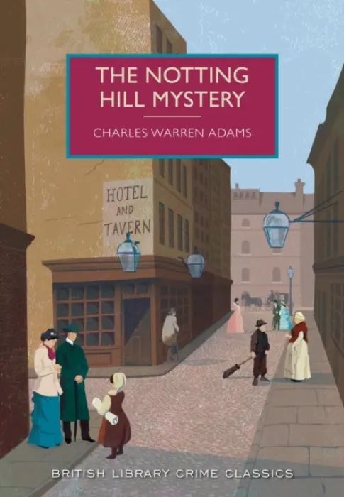Notting Hill Mystery - Adams, Charles Warren