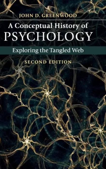 Conceptual History of Psychology - Greenwood, John D. (City University of New York)