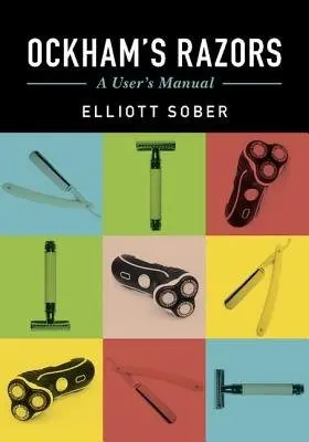 Ockham's Razors - Sober, Elliott (University of Wisconsin, Madison)