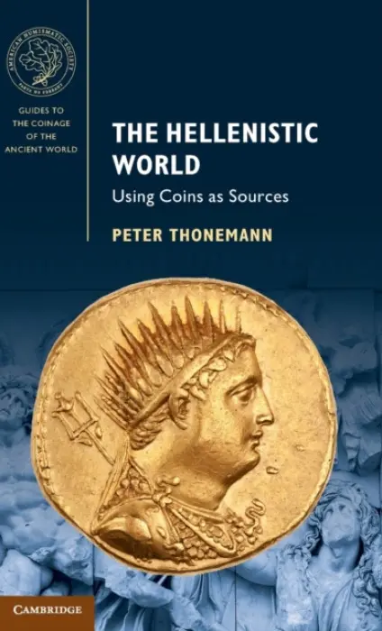 Hellenistic World - Thonemann, Peter (University of Oxford)
