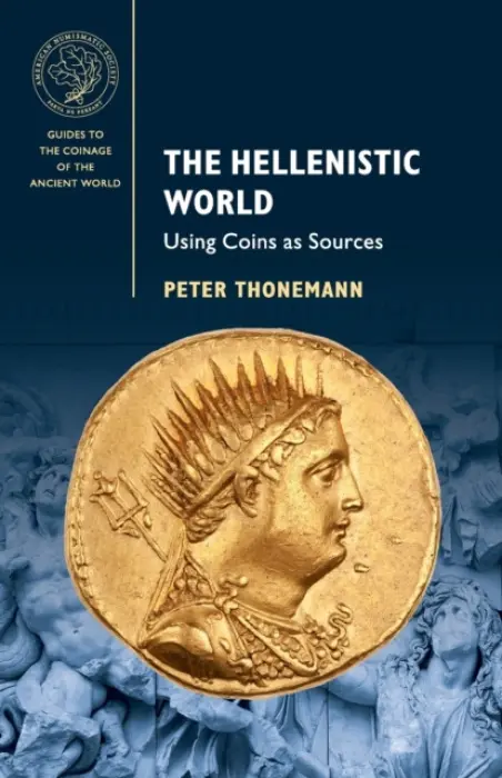 Hellenistic World - Thonemann, Peter (University of Oxford)