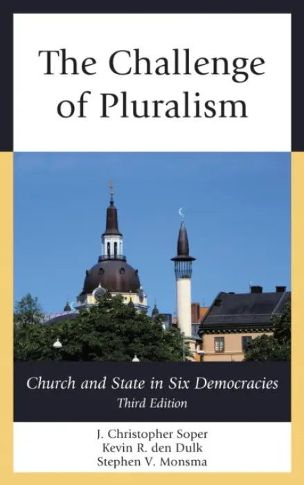 Challenge of Pluralism - Soper, J. Christopher a Dulk, Kevin R. den a Monsma, Stephen V.
