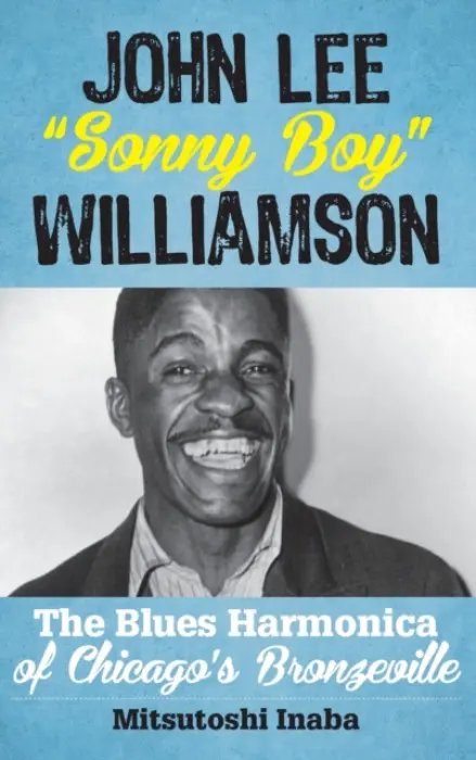 John Lee "Sonny Boy" Williamson - Inaba, Mitsutoshi