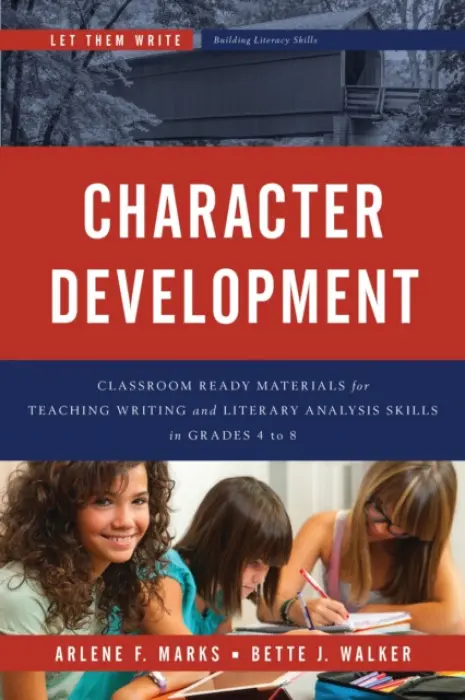 Character Development - Marks, Arlene F. a Walker, Bette J.