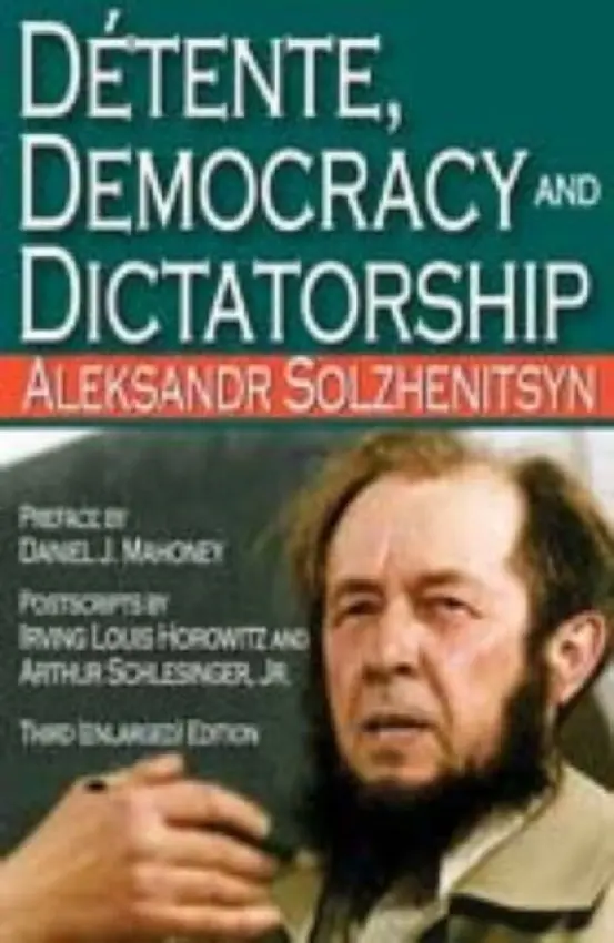 Detente, Democracy and Dictatorship - Solzhenitsyn, Aleksandr