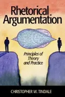 Rhetorical Argumentation - Tindale, Christopher W.