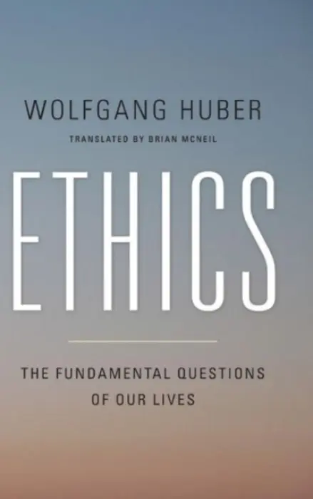 Ethics - Huber, Wolfgang