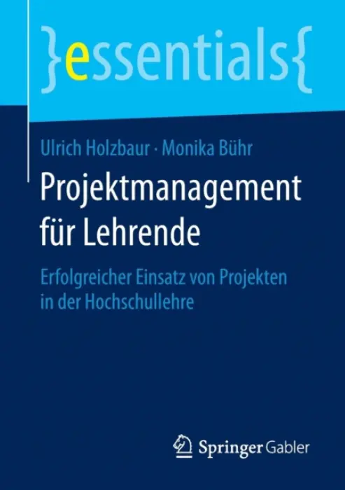 Projektmanagement fur Lehrende - Holzbaur, Ulrich a Buhr, Monika