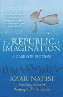 Republic of Imagination - Nafisi, Azar