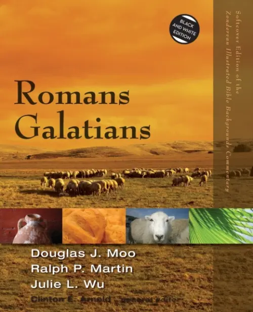 Romans, Galatians - Moo, Douglas  J. a Martin, Ralph P. a Wu, Julie