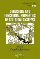 Structure and Functional Properties of Colloidal Systems