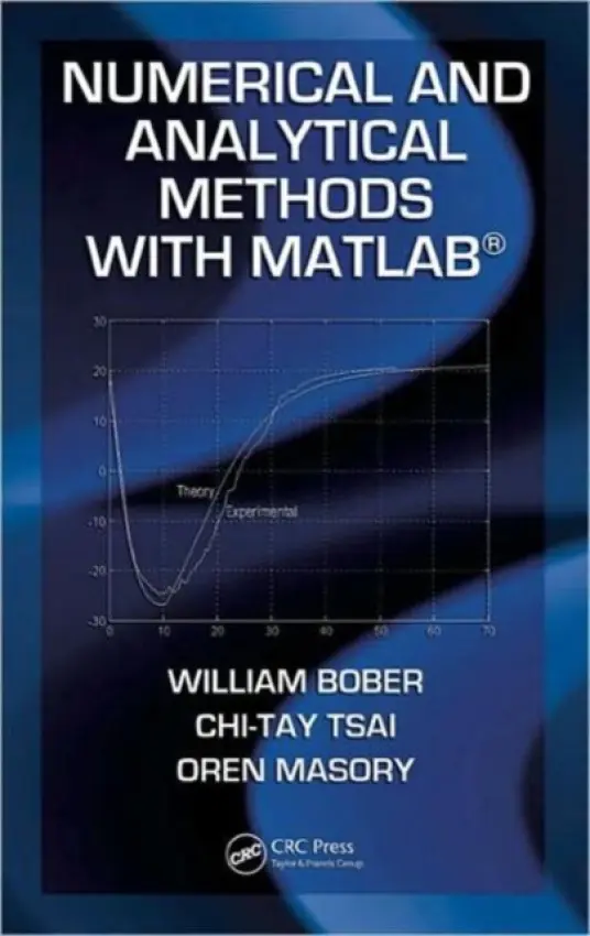 Numerical and Analytical Methods with MATLAB - Bober, William a Tsai, Chi-Tay a Masory, Oren