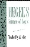 Hegel's Science of Logic - Hegel, Georg Wilhelm Friedrich