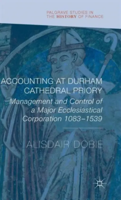 Accounting at Durham Cathedral Priory - Dobie, Alisdair