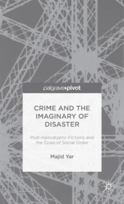 Crime and the Imaginary of Disaster - Yar, M.