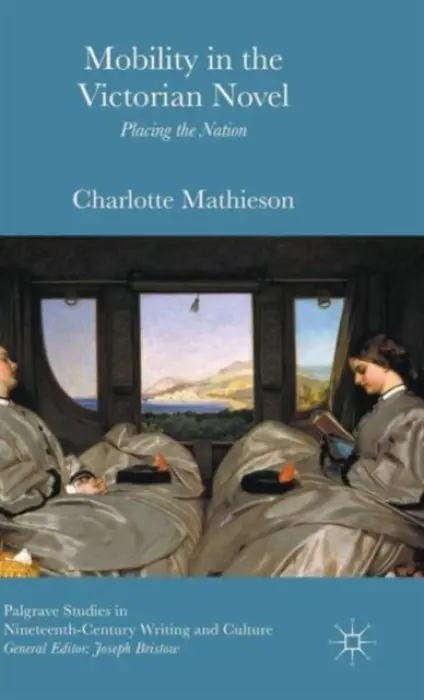 Mobility in the Victorian Novel - Mathieson, Charlotte