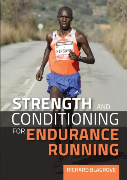 Strength and Conditioning for Endurance Running - Blagrove, Richard