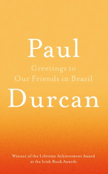 Greetings to Our Friends in Brazil - Durcan, Paul