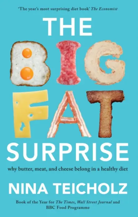 The Big Fat Surprise - Teicholz Nina