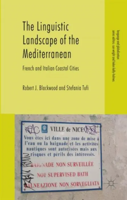 Linguistic Landscape of the Mediterranean - Tufi, Stefania a Blackwood, Robert J.