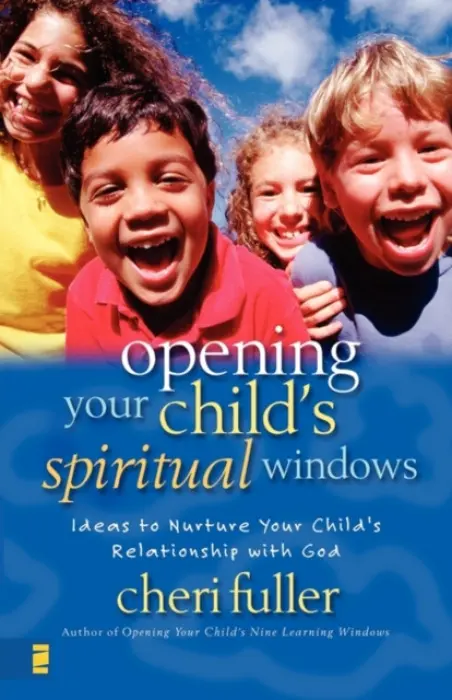 Opening Your Child's Spiritual Windows - Fuller, Cheri