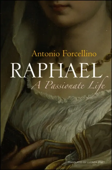 Raphael - Forcellino, Antonio (La Terza University)
