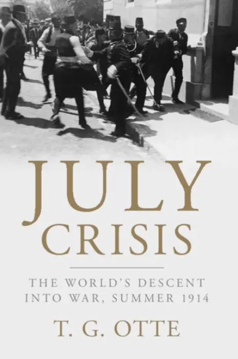 July Crisis - Otte, T. G. (University of East Anglia)
