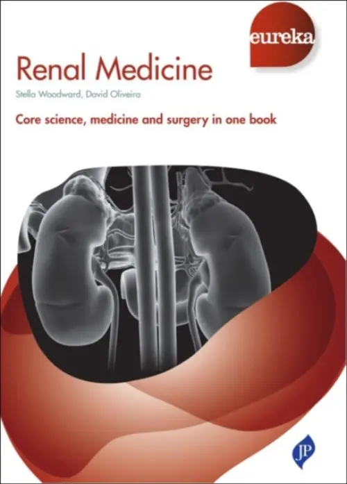 Eureka: Renal Medicine - Woodward, Stella