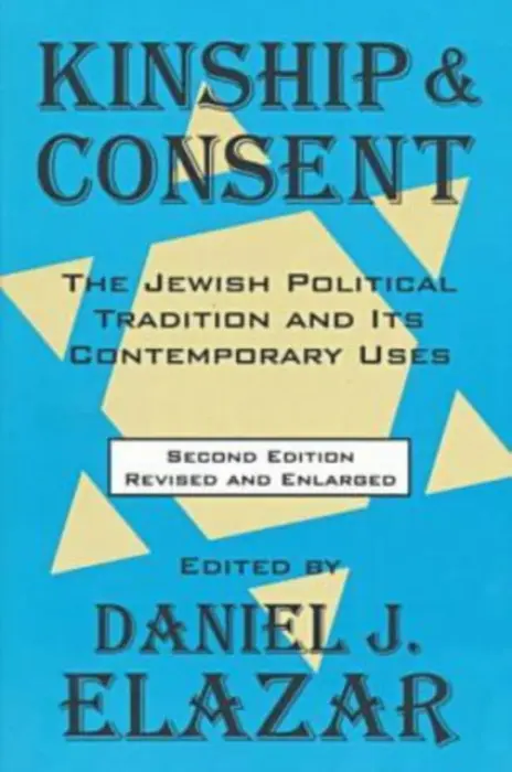 Kinship and Consent - Elazar, Daniel L.