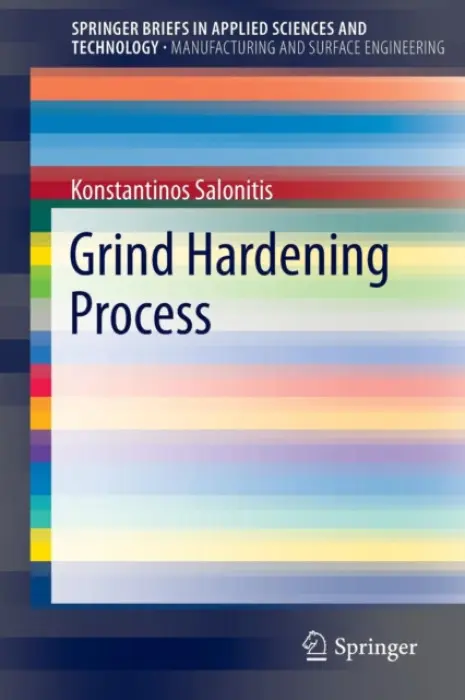Grind Hardening Process - Salonitis, Konstantinos