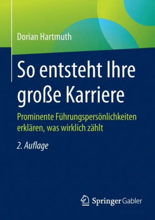 So entsteht Ihre groĂźe Karriere - Hartmuth, Dorian