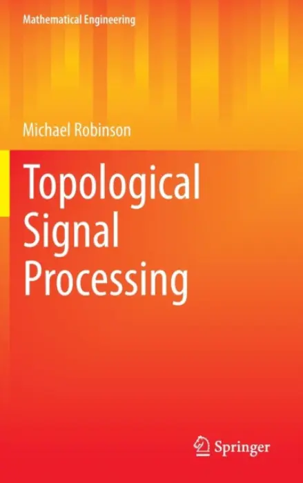 Topological Signal Processing - Robinson, Michael