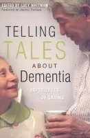 Telling Tales About Dementia - Whitman, Lucy