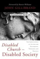 Disabled Church - Disabled Society - Gillibrand, John