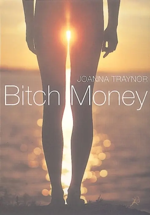 Bitch Money - Traynor, Joanna