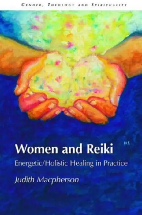 Women and Reiki - MacPherson, Judith