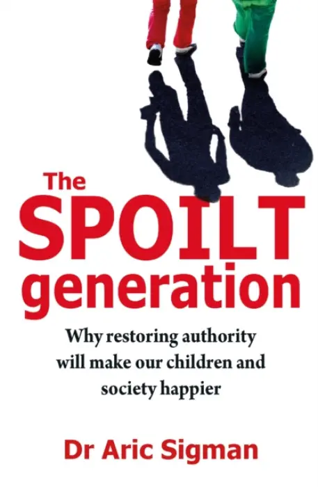 Spoilt Generation - Sigman, Dr Aric