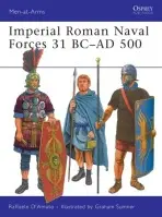 Imperial Roman Naval Forces 31 BC - AD 500 - Raffaele Damato