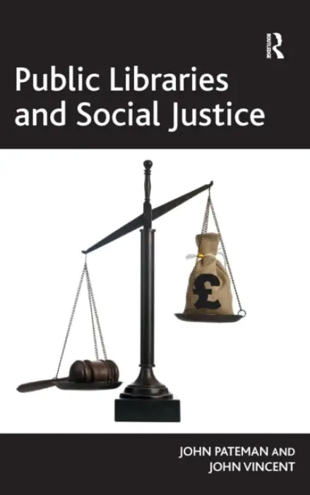 Public Libraries and Social Justice - Pateman, John a Vincent, John