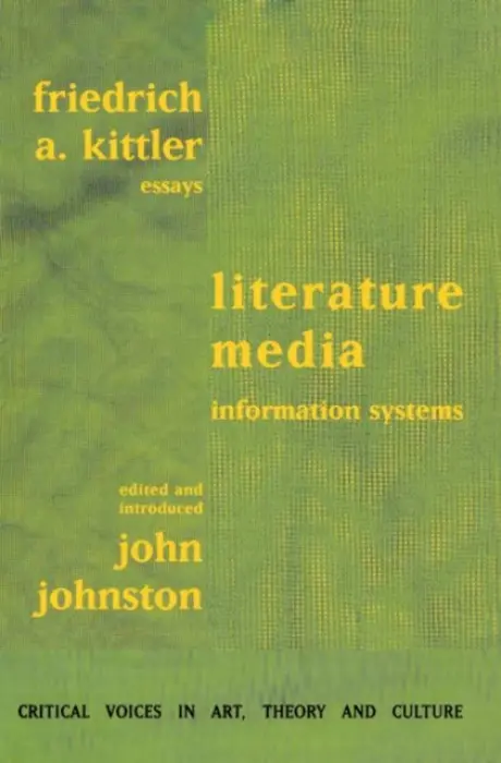 Literature, Media, Information Systems - Kittler, Friedrich