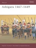 Ashigaru 1467-1649 - Turnbull, Stephen (Author)