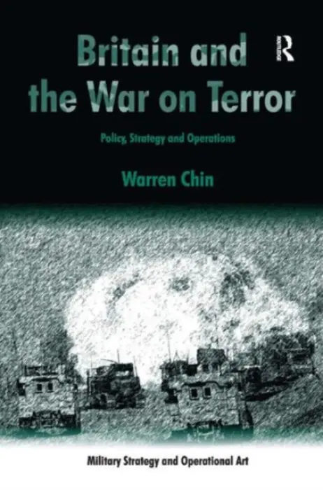 Britain and the War on Terror - Chin, Warren