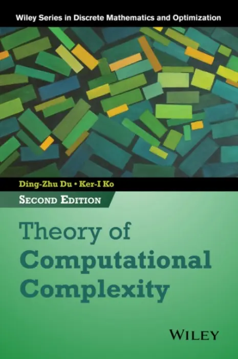 Theory of Computational Complexity - Du, Ding-Zhu (University of Minnesota) a Ko, Ker-I (University of Houston)