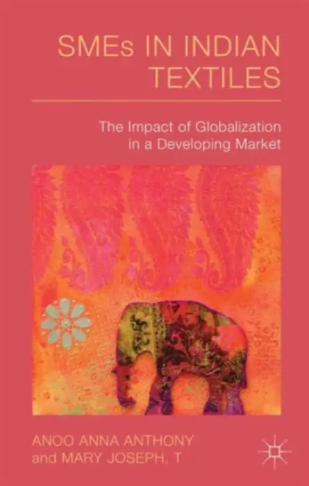 SMEs in Indian Textiles - Anthony, A.