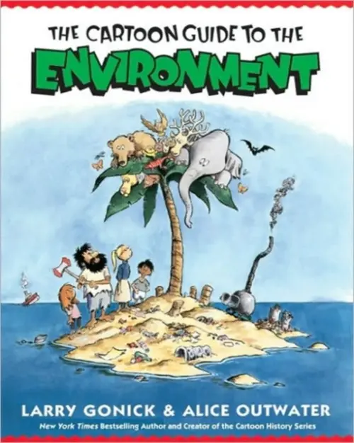 Cartoon Guide to the Environment - Gonick, Larry a Outwater, Alice