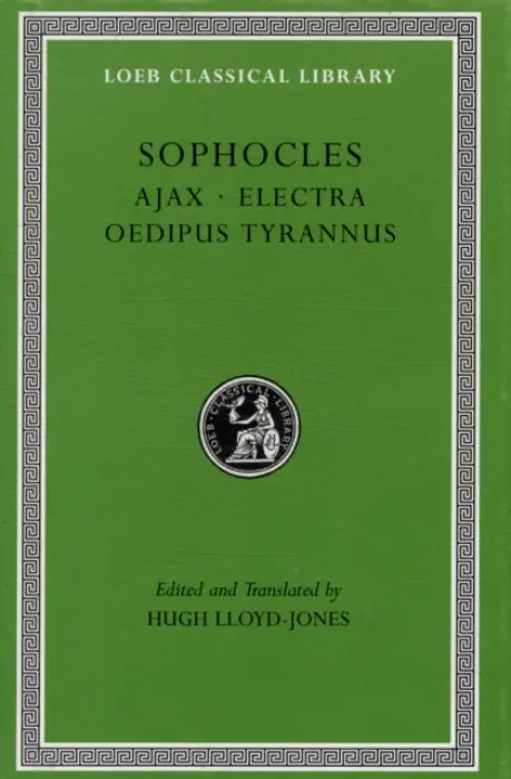 Ajax. Electra. Oedipus Tyrannus - Sophocles