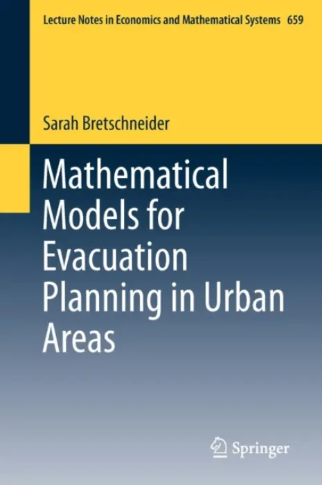 Mathematical Models for Evacuation Planning in Urban Areas - Bretschneider, Sarah